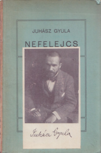 Juhsz Gyula - Nefelejcs (I. kiads)