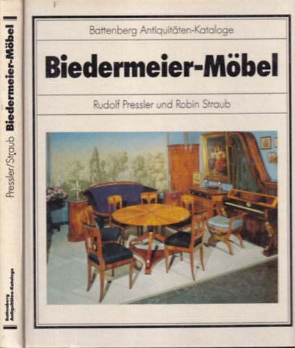 R.-Straub, R. Pressler - Biedermeier-m�bel (Battenberg Antiquitaten-Kataloge)