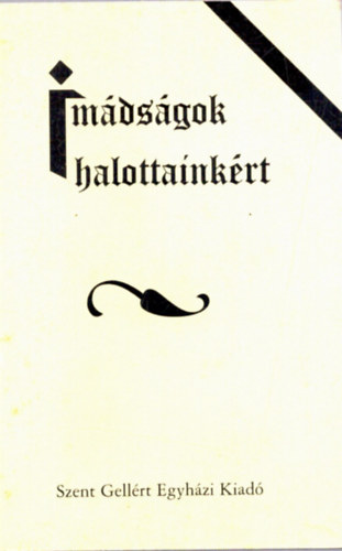 Faághy Richárd - Imádságok halottainkért