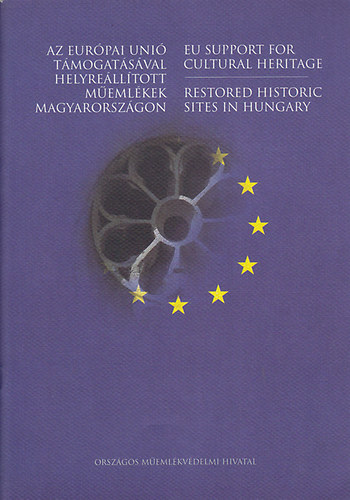 Az Eur�pai Uni� t�mogat�s�val helyre�ll�tott m�eml�kek Magyarorsz�gon