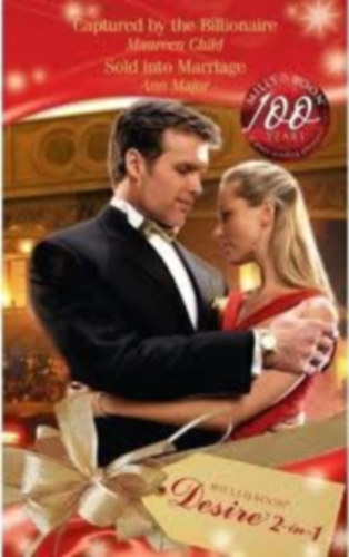 Ann Major Maureen Child - Captured By The Billionaire - Sold into Marriage