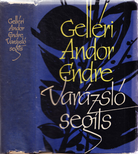 Gellri Andor Endre - Varzsl, segts (sszegyjttt novellk)