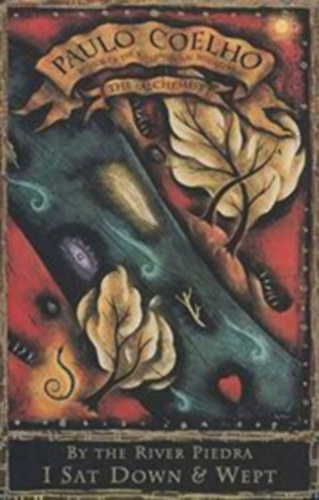 Paulo Coelho - By the river Piedra I sat down and wept