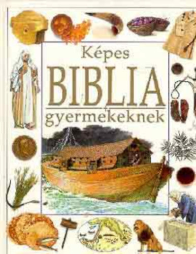 Tth Emese  (szerk.) - Kpes biblia gyermekeknek