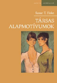 Susan T. Fiske - Trsas alapmotvumok