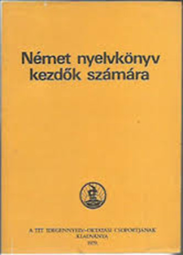 Hofmann László - Német nyelvkönyv kezdők számára