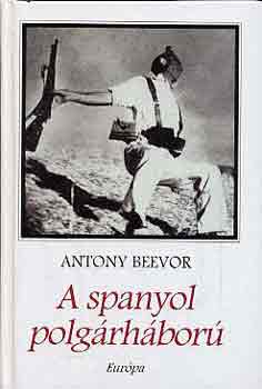 Antony Beevor - A spanyol polgrhbor