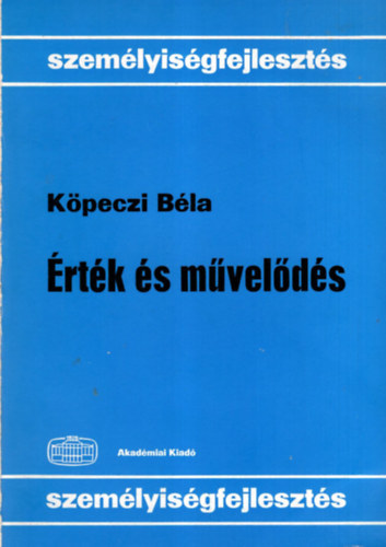 Balogh Tibor, Dur� Lajos �goston Gy�rgy - �rt�k �s m�vel�d�s - Szem�lyis�gfejleszt�s