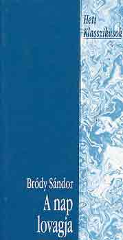 Bródy Sándor - A nap lovagja