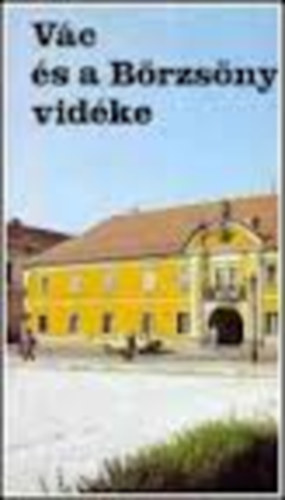 Galambos-Papp.... - V�c �s a B�rzs�ny vid�ke