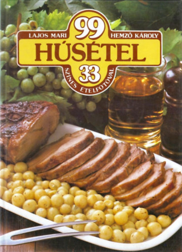 Lajos Mari-Hemz Kroly - 99 hstel 33 sznes telfotval