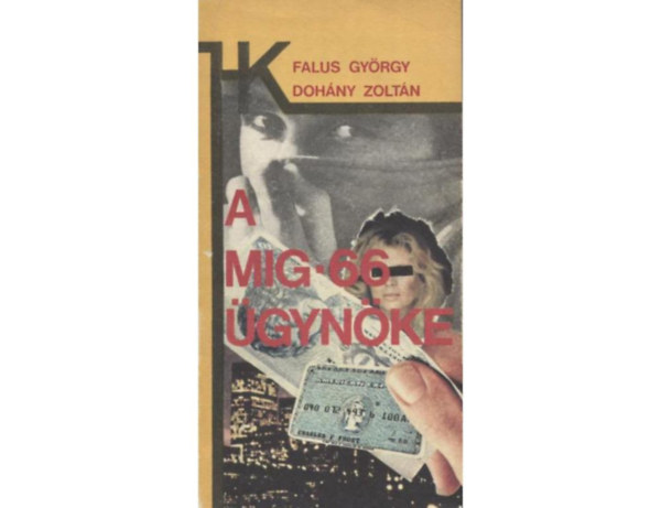 Falusi Gy�rgy-Doh�ny Zolt�n - A mig-66 �gyn�ke