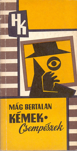 Mág Bertalan - Kémek - Csempészek