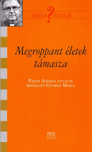 Gyimesi Mria - Megroppant letek tmasza