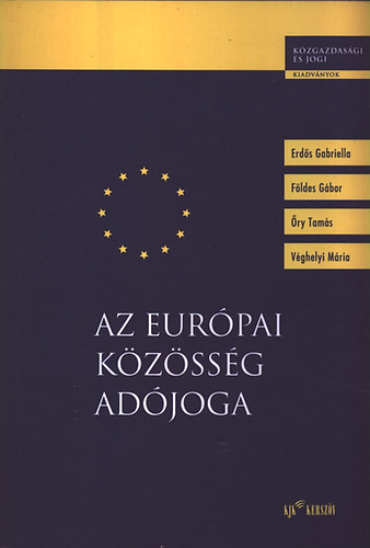 Erds Gabriella; Fldes Gbor; ry Tams; Vghelyi Mria - Az Eurpai Kzssg adjoga