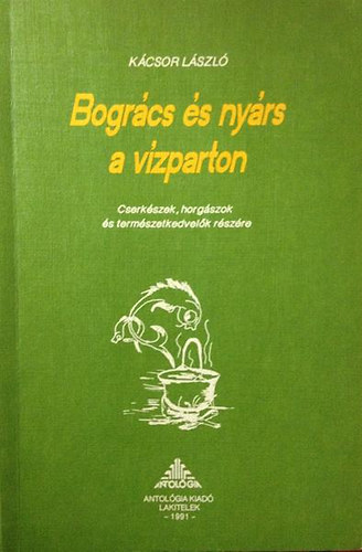 K�csor L�szl� - Bogr�cs �s ny�rs a v�zparton