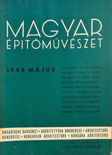 vitéz Irsy László szerk. - Magyar építőművészet 1944 május