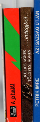 Kulics �gnes-T�lgyesi �gnes, Erd�lyi L�szl�, Blasszauer B�la Petrik Imre - 4 db vall�si m� egyben (Az igazs�g �tj�n + ...evil�gb�l... + Felt�madunk + A j� hal�l)