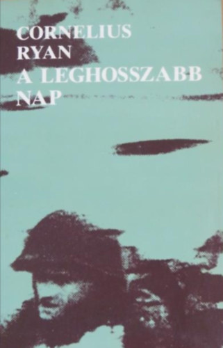 Cornelius Ryan - A leghosszabb nap