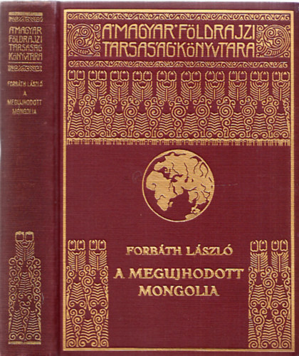 Forbth Lszl - A megjhodott Mongolia