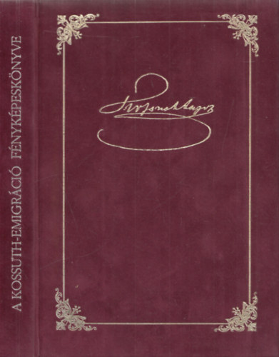 Csorba L�szl� - A Kossuth-emigr�ci� f�nyk�pesk�nyve (d�sztokban, sz�mozott, CD mell�klet n�lk�l)