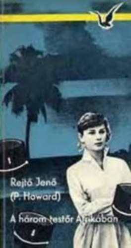 Rejt� Jen� - 2 db. Rejt� Jen� k�nyv : A h�rom test�r Afrik�ban + Vesztegz�r a Grand Hotelben