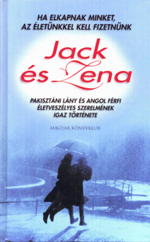 Jack s Zena Briggs - Jack s Zena (Ha elkapnak minket, az letnkkel kell fizetnnk)