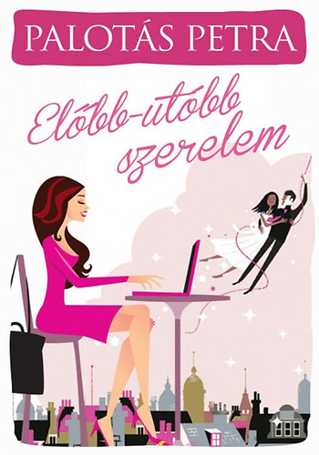 Palotás Petra - Előbb-utóbb szerelem