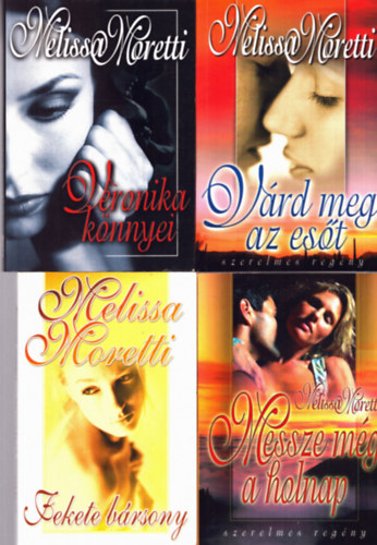 Melissa Moretti - 4 db Melissa Moretti kötet: Fekete bársony, Messze még a holnap, Veronika könyei, Várd meg az esőt
