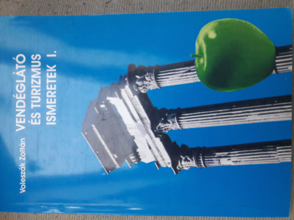 Volesz�k Zolt�n - Vend�gl�t� �s turizmus ismeretek 1.