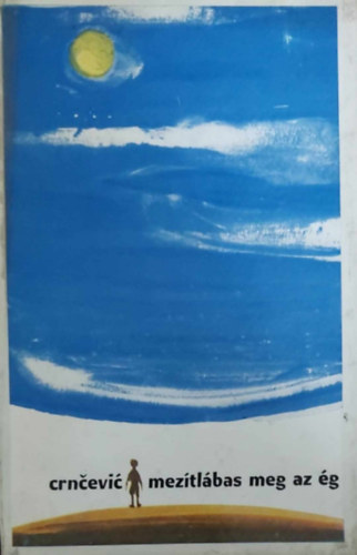 Branislav Crnčević - Mezítlábas meg az ég
