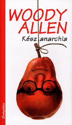 Woody Allen - Kész anarchia