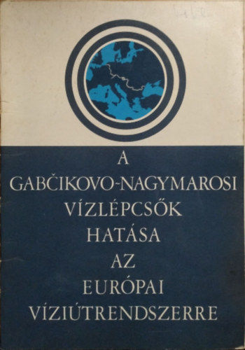 A gabčíkovo-nagymarosi vízlépcsők hatása az európai víziútrendszerre