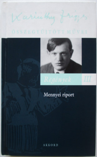 Karinthy Frigyes - Regények III.