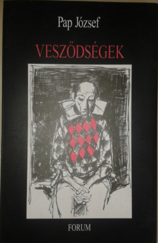 Pap Jzsef - Veszdsgek