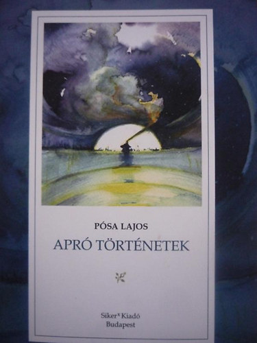 Psa Lajos - Apr trtnetek - A klt hallnak 100. vforduljra. Gintner Csilla illusztrciival