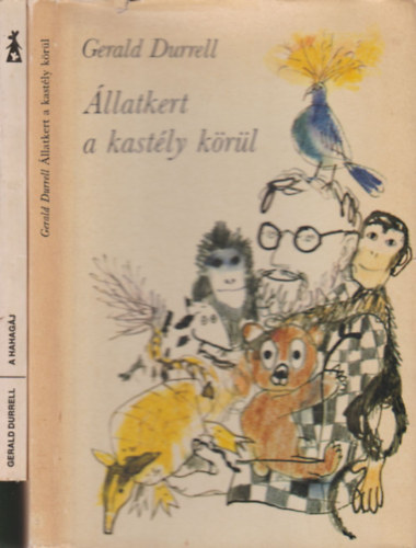 Szerk.: Majtnyi Zoltn, Ford.: Jszay Gabriella Gerald Durrell - llatkert a kastly krl (Kondor Lajos rajzaival)