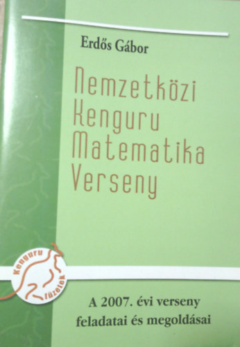 Erd�s G�bor - Nemzetk�zi Kenguru matematika verseny- A 2007. �vi verseny feladatai �s megold�sai