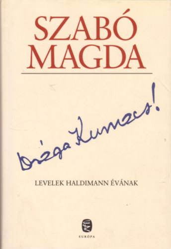 Szab Magda - Drga Kumacs! - Levelek Haldimann vnak