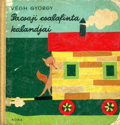 Vgh Gyrgy - Pacsaji csalafinta kalandjai