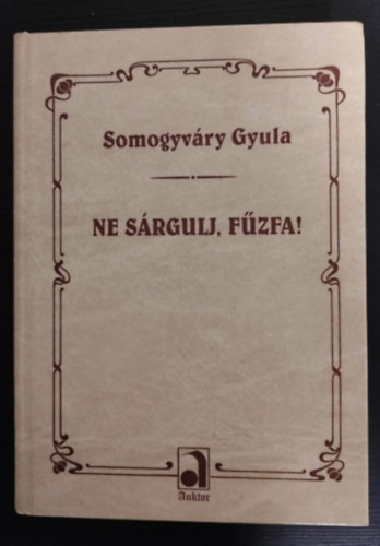 Vit�z Somogyv�ry Gyula - Ne s�rgulj,f�zfa!