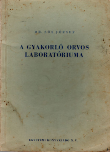 DR. S�s J�zsef - A gyakorl� orvos laborat�riuma