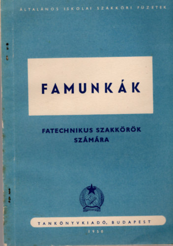 Petri Sándor - Famunkák - Fatechnikus szakkörök számára