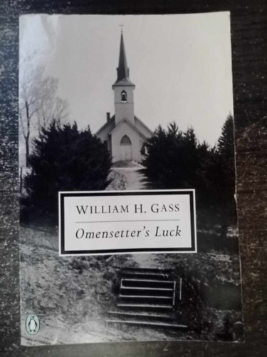 Gass William H William H. Gass - Omensetter's Luck