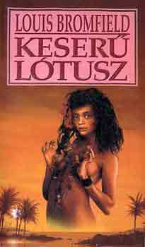 Louis Bromfield - Keser� l�tusz