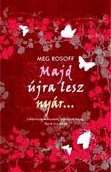 Meg Rosoff - Majd jra lesz nyr