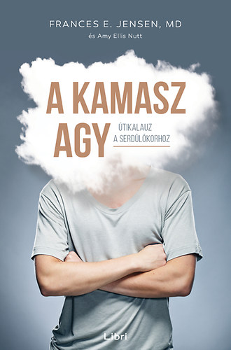 Jensen E. Frances Amy Ellis Nutt - A kamasz agy
