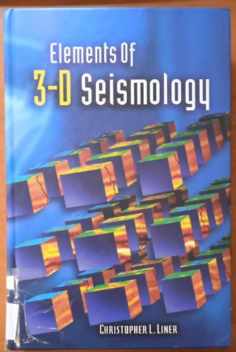 Christopher L. Liner - Elements Of 3-D Seismology