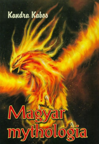 Kandra Kabos - Magyar mythologia