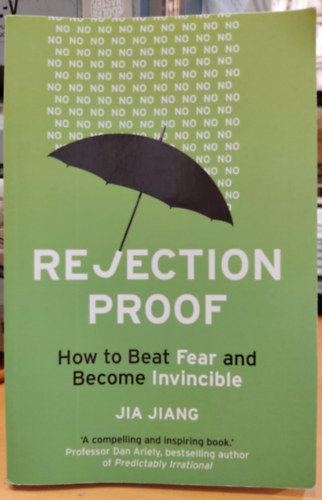 Jia Jiang - Rejection Proof: How I Beat Fear and Became Invincible